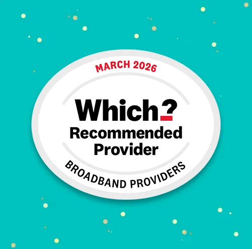 White circular Which? Recommended Provider badge for Broadband Providers, valid until March 2026.